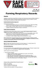 S.F. No. 13 January 2013 Farming Respiratory Hazards Hazards: Respiratory hazards have caused serious and fatal injury to agricultural workers and family members in