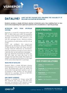 DATALIVE!  AUDIT SAP BFC PACKAGE DATA ENSURING THE AVAILABILITY OF RELEVANT ACCOUNTING INFORMATION  Datalive! provides a simple drill-back solution to DataLink users, thus enabling them to view