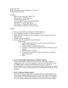 January 20, 2010 Rocky Mountain Geospatial Technology Committee Conference Call 9:00 a.m. Attendees: Esther Trevino-Neasloney, BLM - WY Elise Bowne, U.S. Forest Service