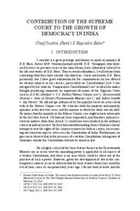 CONTRIBUTION OF THE SUPREME COURT TO THE GROWTH OF DEMOCRACY IN INDIA Chief Justice (Retd.) S Rajendra Babu* I.  INTRODUCTION I consider it a great privilege and honour to speak in memory of