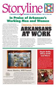 DEPARTMENT OF ARKANSAS HERITAGE ■ VOL. 30, FALL[removed]A PUBLICATION OF THE In Praise of Arkansas’s Working Men and Women