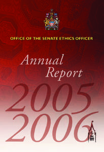Annual Report of the Senate Ethics Officer[removed]Print copies of this publication may be obtained at the following address: Office of the Senate Ethics Officer 90 Sparks Street, Room 526 Ottawa, Ontario K1P 5B4