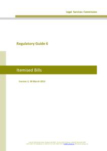 Regulatory Guide 6   Itemised Bills  Version 2, 30 March 2012  Level 30 400 George Street, Brisbane Qld 4000   PO Box 10310 Brisbane, Adelaide Street Qld 4000 