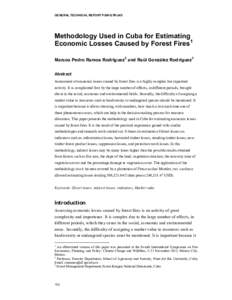 GENERAL TECHNICAL REPORT PSW-GTR-245  Methodology Used in Cuba for Estimating Economic Losses Caused by Forest Fires 1 Marcos Pedro Ramos Rodríguez 2 and Raúl González Rodríguez3 Abstract