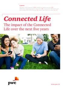 Contents The impact of the Connected Life 04 | mHealth: Saving lives and money 05 | mEducation: Equipping people for a better future 09 | mAutomotive: Making the roads safer and the world a little less hungry 13 | Smart 