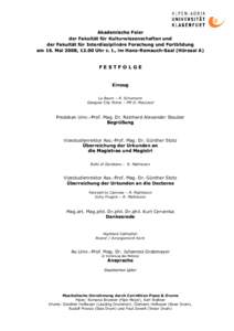 Akademische Feier der Fakultät für Kulturwissenschaften und der Fakultät für Interdisziplinäre Forschung und Fortbildung am 16. Mai 2008, 12.00 Uhr c. t., im Hans-Romauch-Saal (Hörsaal A)  FESTFOLGE