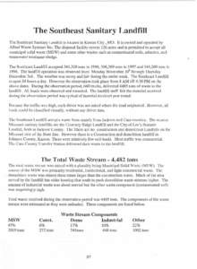 The Southeast Sanitary Landfill The Southeast Sanitary Landfill is located in Kansas City, MO. It is owned and operated by Allied Waste Systems Inc. The disposal facility covers 126 acres and is permitted to accept all m