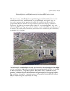 12 December 2012 Some options to installing temporary parking at 160 Lees Avenue The photo below, from the Queensway widening provincial website, shows semivacant land near Lees. The land south of Lees, nominally 160 Lee