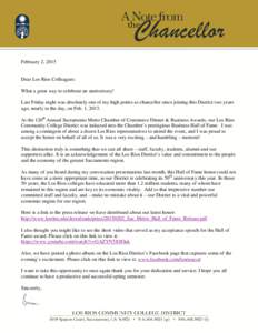 February 2, 2015  Dear Los Rios Colleagues: What a great way to celebrate an anniversary! Last Friday night was absolutely one of my high points as chancellor since joining this District two years ago, nearly to the day,