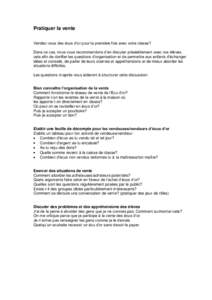 Pratiquer la vente Vendez-vous des écus d’or pour la première fois avec votre classe? Dans ce cas, nous vous recommandons d’en discuter préalablement avec vos élèves, cela afin de clarifier les questions d’org