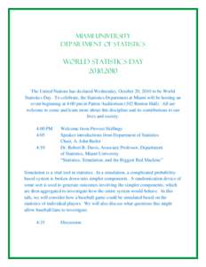 MIAMI UNIVERSITY DEPARTMENT OF STATISTICS WORLD STATISTICS DAY[removed]The United Nations has declared Wednesday, October 20, 2010 to be World