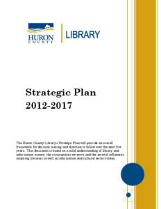 Huron County Library Strategic Plan[removed], December 2012.