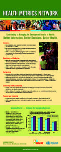 Contributing to Managing for Development Results in Health:  Better Information. Better Decisions. Better Health. Statistics ■ Sound statistics are an essential foundation for evidence-based decision-making in health