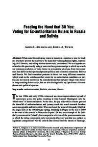 Feeding the Hand that Bit You: Voting for Ex-authoritarian Rulers in Russia and Bolivia AMBER L. SELIGSON AND JOSHUA A. TUCKER  Abstract: What could be motivating voters in transition countries to vote for leaders who ha