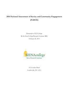 2014 National Assessment of Service and Community Engagement (NASCE) Presented to XYZ College By the Siena College Research Institute (SRI) February 26, 2014