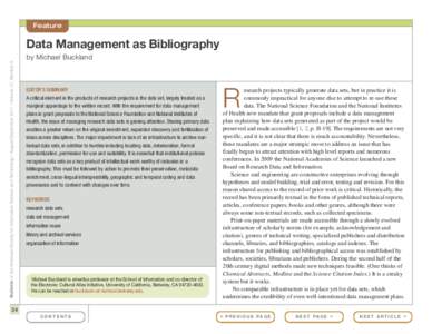 Feature  Bulletin of the American Society for Information Science and Technology – August/September 2011 – Volume 37, Number 6 Data Management as Bibliography by Michael Buckland