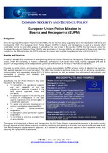 COMMON SECURITY AND DEFENCE POLICY European Union Police Mission in Bosnia and Herzegovina (EUPM) Updated: JuneBackground