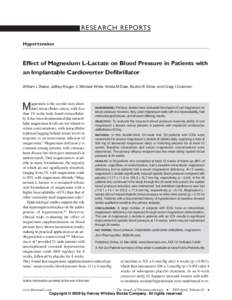 RESEARCH REPORTS Hypertension Effect of Magnesium L-Lactate on Blood Pressure in Patients with an Implantable Cardioverter Defibrillator William L Baker, Jeffrey Kluger, C Michael White, Krista M Dale, Burton B Silver, a