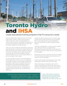 Toronto Hydro and IHSA create specialized training programs that fit everyone’s needs With an organization as large and diverse as Toronto Hydro-Electric System Limited (Toronto Hydro), it