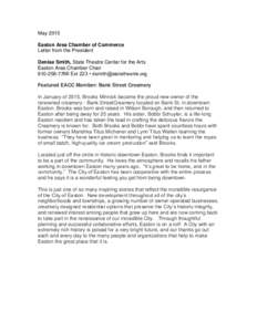 May 2015 Easton Area Chamber of Commerce Letter from the President Denise Smith, State Theatre Center for the Arts Easton Area Chamber ChairExt 223 • 