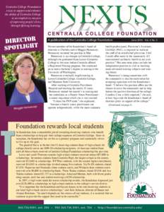 Centralia College Foundation exists to support and enhance the ability of Centralia College to accomplish its mission of improving people’s lives through lifelong learning.