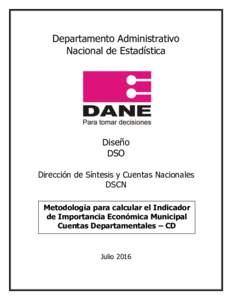 Departamento Administrativo Nacional de Estadística Diseño DSO Dirección de Síntesis y Cuentas Nacionales