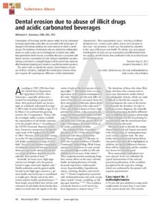 Substance Abuse  Dental erosion due to abuse of illicit drugs and acidic carbonated beverages Mohamed A. Bassiouny, DMD, MSc, PhD Consumption of illicit drugs and the abusive intake of acidic carbonated