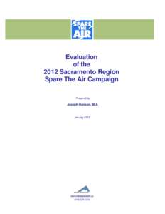 Evaluation of the 2012 Sacramento Region Spare The Air Campaign Prepared by