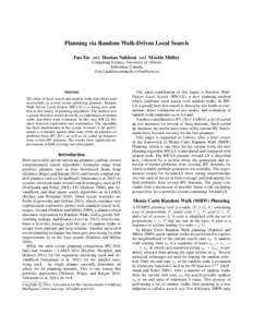 Planning via Random Walk-Driven Local Search Fan Xie and Hootan Nakhost and Martin Müller Computing Science, University of Alberta Edmonton, Canada {fxie2,nakhost,mmueller}@ualberta.ca