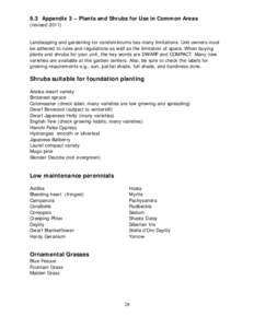 9.3 Appendix 3 – Plants and Shrubs for Use in Common Areas (revisedLandscaping and gardening for condominiums has many limitations. Unit owners must be adhered to rules and regulations as well as the limitation 