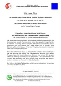 Stiftung ex oriente Chinas Kultur, Sprache und Wirtschaft in Deutschland 114. Jour Fixe der Stiftung ex oriente - Chinas Sprache, Kultur und Wirtschaft in Deutschland am Freitag, den 09. September 2016, um 19:30 Uhr