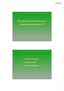 Norbert Harrer; Forstunternehmer und 1. Vorsitzender des Berufsverbands der Forstunternehmer in Bayern Welche Managementkompetenz braucht ein erfolgreicher Forstunternehmer ????