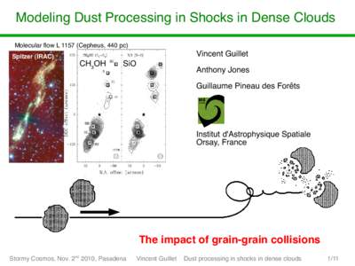 Modeling Dust Processing in Shocks in Dense Clouds Molecular flow L[removed]Cepheus, 440 pc) Vincent Guillet  Spitzer (IRAC)