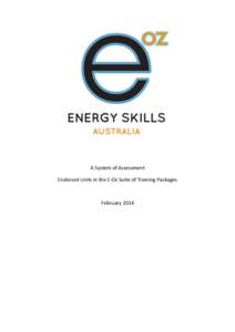 A System of Assessment Endorsed Units in the E-Oz Suite of Training Packages February 2014  A System of Assessment – Endorsed Units in the E-Oz Suite of Training Packages