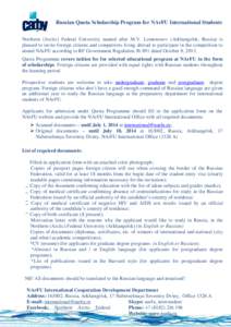 Russian Quota Scholarship Program for NArFU International Students Northern (Arctic) Federal University named after M.V. Lomonosov (Arkhangelsk, Russia) is pleased to invite foreign citizens and compatriots living abroad