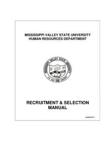 MISSISSIPPI VALLEY STATE UNIVERSITY HUMAN RESOURCES DEPARTMENT RECRUITMENT & SELECTION MANUAL Updated 09/13
