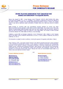 Press Release  FOR IMMEDIATE RELEASE GRUPO TELEVISA ANNOUNCES THAT CABLESTAR HAS SIGNED AN AGREEMENT TO ACQUIRE BESTEL Mexico City, August 31, 2007 – Grupo Televisa, S.A.B. (“Televisa”; NYSE:TV; BMV:TLEVISA CPO), t