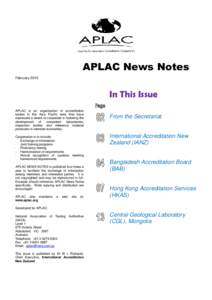 APLAC News Notes February 2015 In This Issue APLAC is an organisation of accreditation bodies in the Asia Pacific area that have