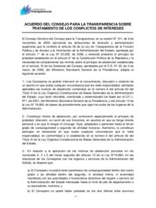 ACUERDO DEL CONSEJO PARA LA TRANSPARENCIA SOBRE TRATAMIENTO DE LOS CONFLICTOS DE INTERESES El Consejo Directivo del Consejo para la Transparencia, en su sesión N° 101, de 9 de noviembre de 2009, ejerciendo las atribuci