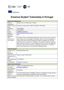 Erasmus Student Traineeship in Portugal EMPLOYER INFORMATION Name of School of Arts and Humanities • ULisboa organisation Address inc post Alameda da Universidade • [removed]LISBOA • PORTUGAL