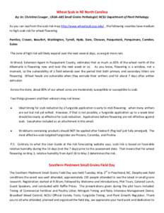 Wheat Scab in NE North Carolina By: Dr. Christina Cowger , USDA-ARS Small Grains Pathologist; NCSU Department of Plant Pathology As you can see from the scab risk map http://www.wheatscab.psu.edu/ , the following countie
