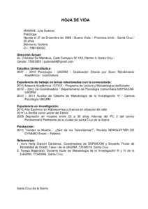 HOJA DE VIDA MAMANI, Julia Dolores Psicóloga Nacida el 27 de Diciembre deBuena Vista – Provincia Ichilo - Santa Cruz / 23 años Boliviana / Soltera