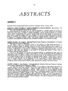 22  ABSTRACTS SUNBELT {Abstracts from the Sunbelt Social Network Conference . Clearwater, Florida . February, ANDERSON, JAMES, STEPHEN JAY, MARILYN ANDERSON, & HARLAN SCHWEER . Soc, Purdue . 