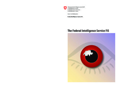 Intelligence analysis / Military intelligence / Counter-intelligence / Intelligence / Counterintelligence / Central Intelligence Agency / Federal administration of Switzerland / Open-source intelligence / Defense Intelligence Agency / Espionage / National security / Data collection