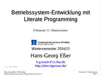 Betriebssystem-Entwicklung mit Literate Programming Foliensatz 11: Dateisysteme Wintersemester