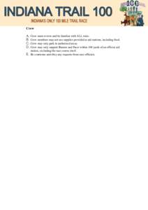 Crew A. Crew must review and be familiar with ALL rules. B. Crew members may not use supplies provided at aid stations, including food. C. Crew may only park in authorized areas. D. Crew may only support Runner and Pacer