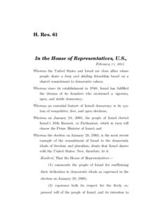 H. Res. 61  In the House of Representatives, U.S., February 11, 2003. Whereas the United States and Israel are close allies whose people share a deep and abiding friendship based on a