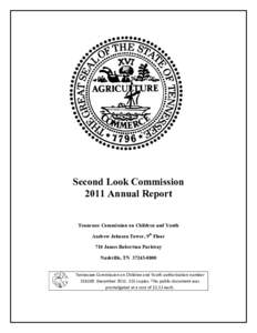 Second Look Commission 2011 Annual Report Tennessee Commission on Children and Youth Andrew Johnson Tower, 9th Floor 710 James Robertson Parkway Nashville, TN[removed]