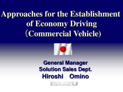 Approaches for the Establishment of Economy Driving （Commercial Vehicle) General Manager Solution Sales Dept.