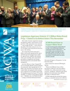 ACWA  NEWS Lawmakers from both sides of the aisle flank Gov. Jerry Brown as he signs historic legislation on Aug. 13 placing a $7.5 billion water bond on the November 2014 ballot. The bond measure, which will be